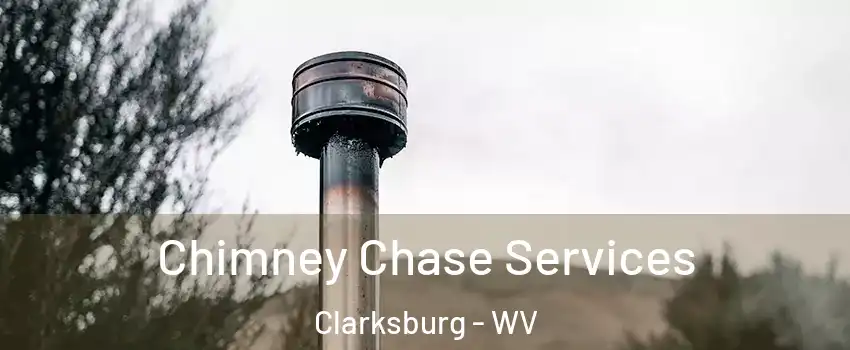 Chimney Chase Services Clarksburg - WV