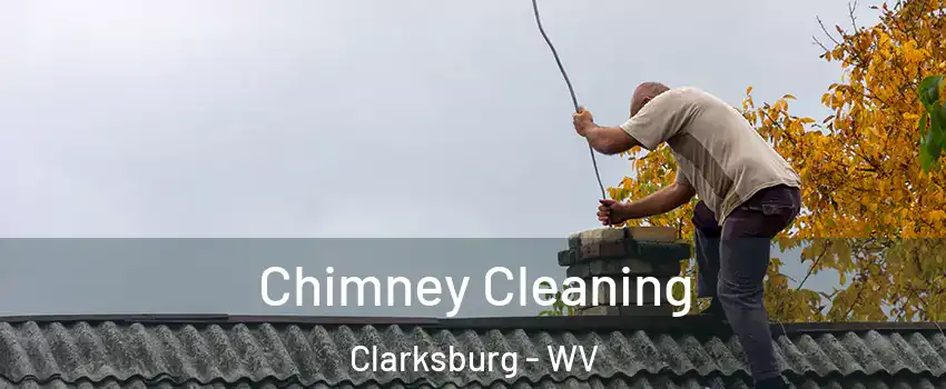  Chimney Cleaning Clarksburg - WV