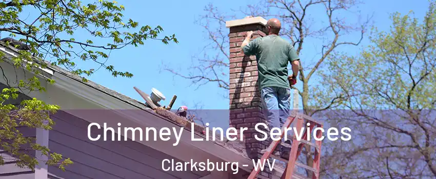  Chimney Liner Services Clarksburg - WV