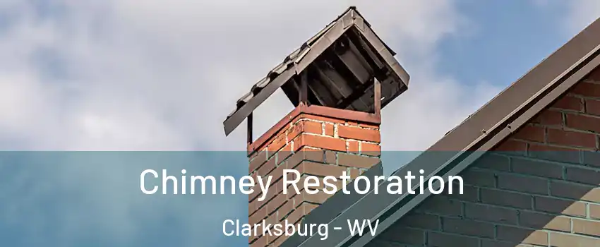  Chimney Restoration Clarksburg - WV