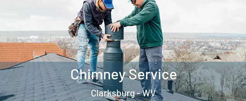  Chimney Service Clarksburg - WV