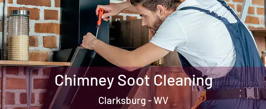  Chimney Soot Cleaning Clarksburg - WV