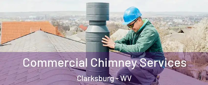  Commercial Chimney Services Clarksburg - WV
