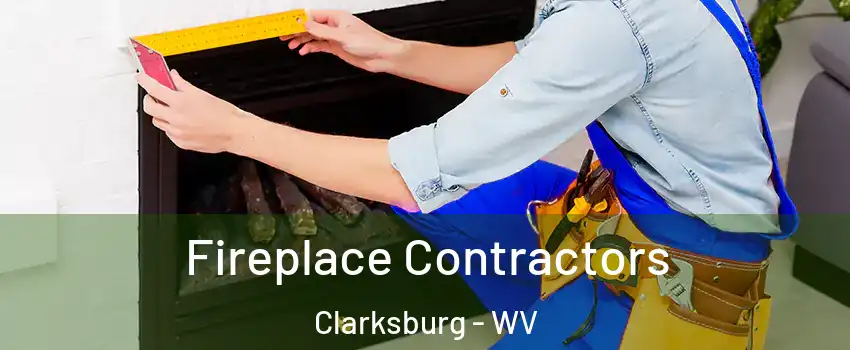  Fireplace Contractors Clarksburg - WV