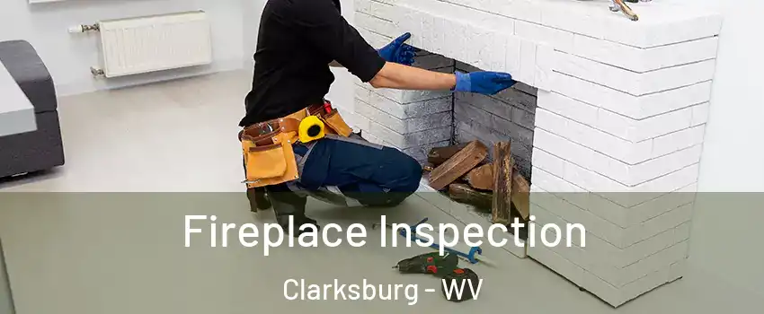  Fireplace Inspection Clarksburg - WV
