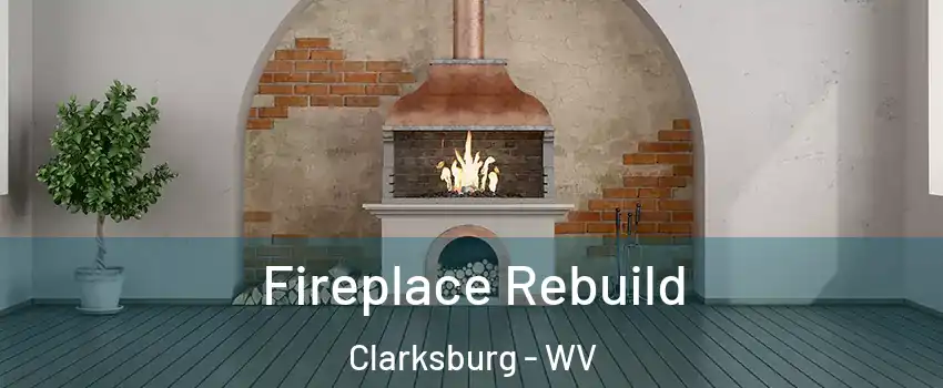  Fireplace Rebuild Clarksburg - WV