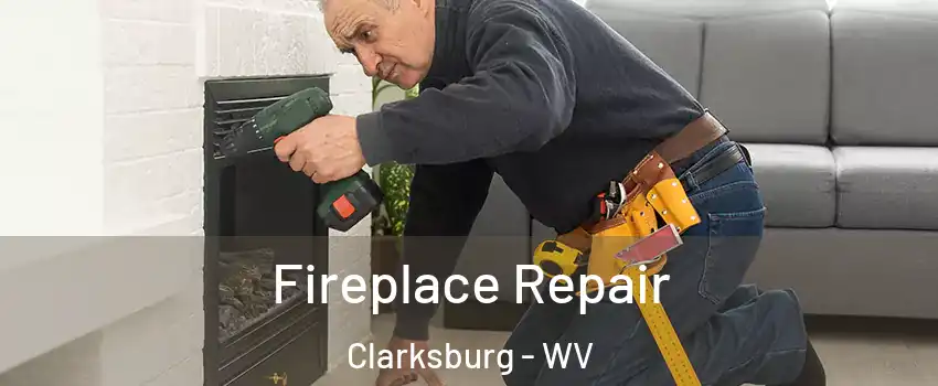  Fireplace Repair Clarksburg - WV