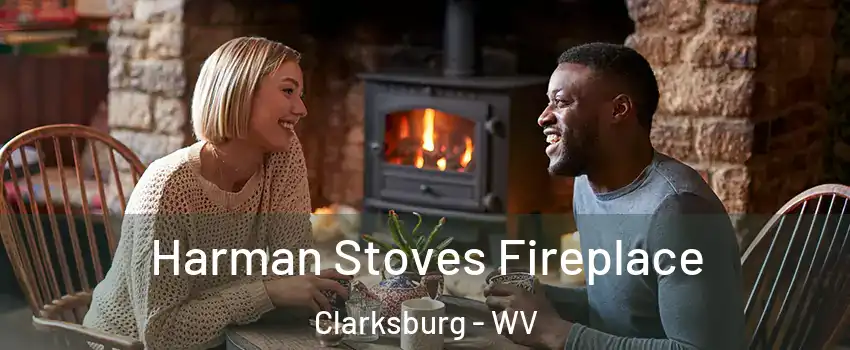  Harman Stoves Fireplace Clarksburg - WV