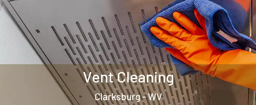  Vent Cleaning Clarksburg - WV