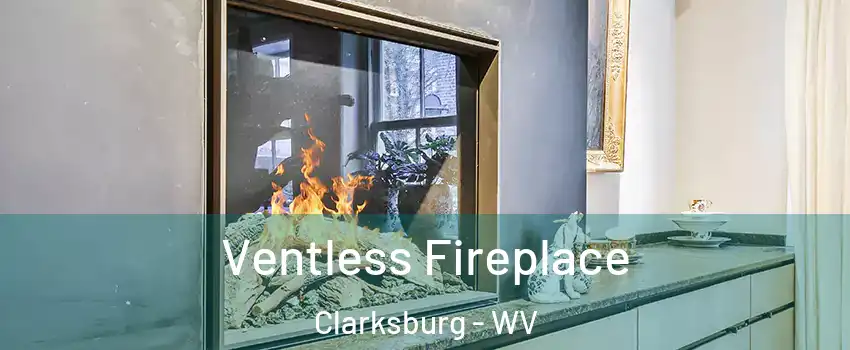  Ventless Fireplace Clarksburg - WV